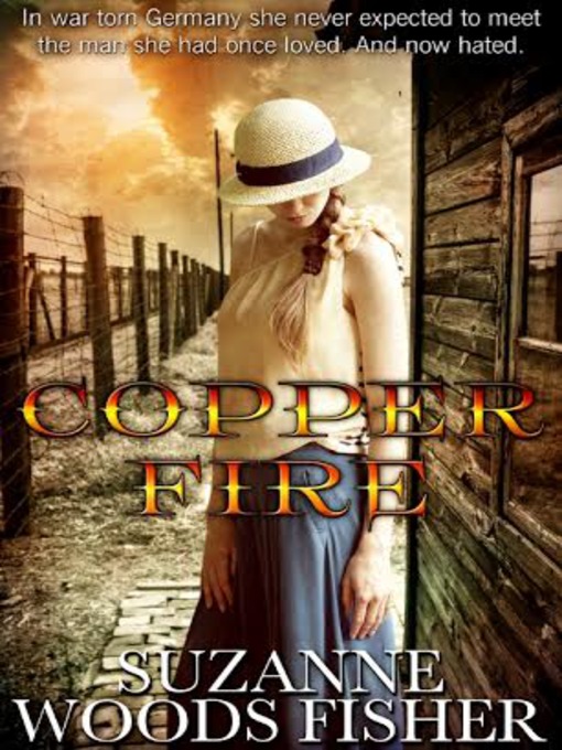 Title details for Copper Fire by Suzanne Woods Fisher - Wait list